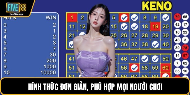 Hình thức đơn giản, phù hợp mọi người chơi